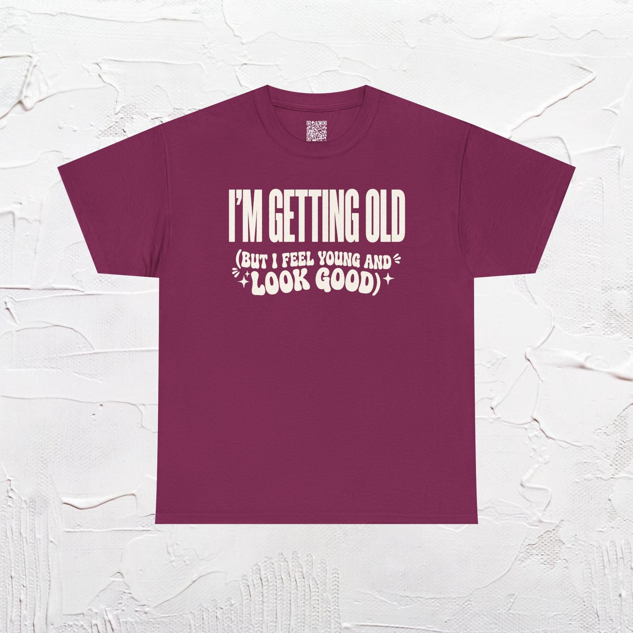 I'm Getting Old — Unisex Tee without Back or Sleeve Print