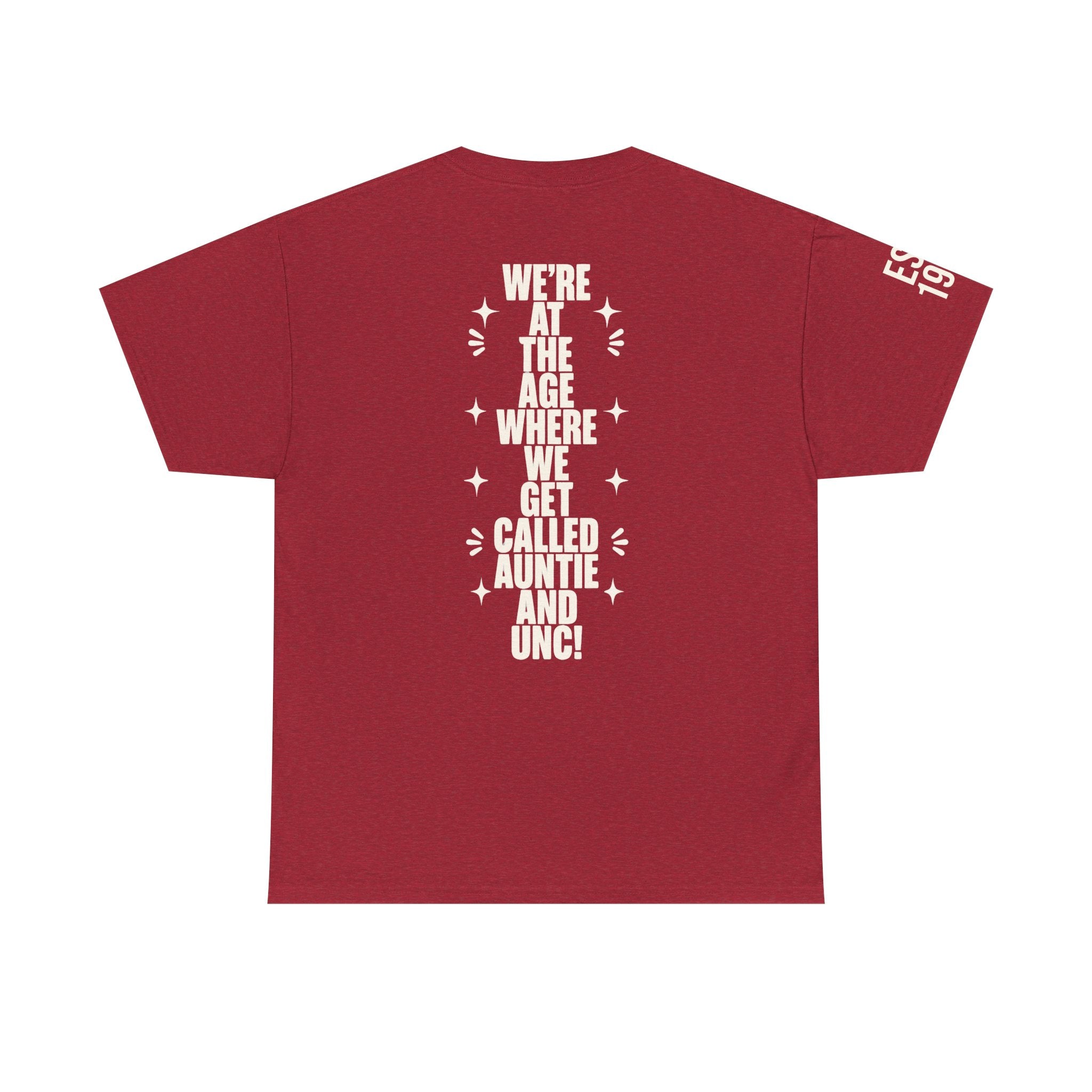 I'm Getting Old — Unisex Tee with Back & Sleeve Print
