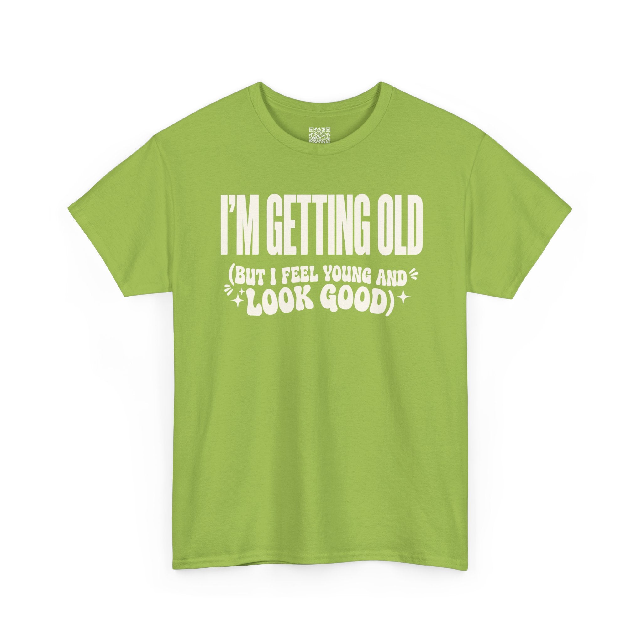 I'm Getting Old — Unisex Tee without Back or Sleeve Print