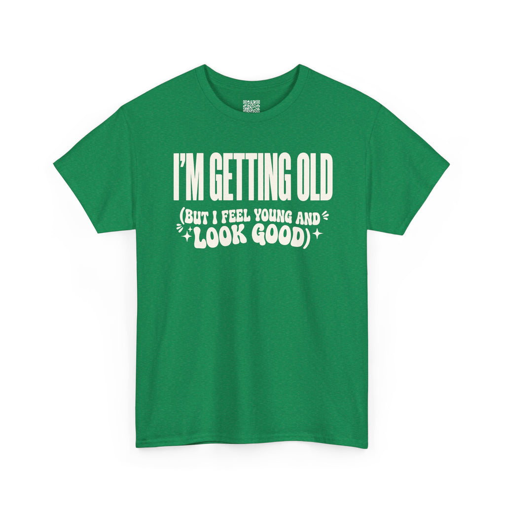 I'm Getting Old — Unisex Tee without Back or Sleeve Print