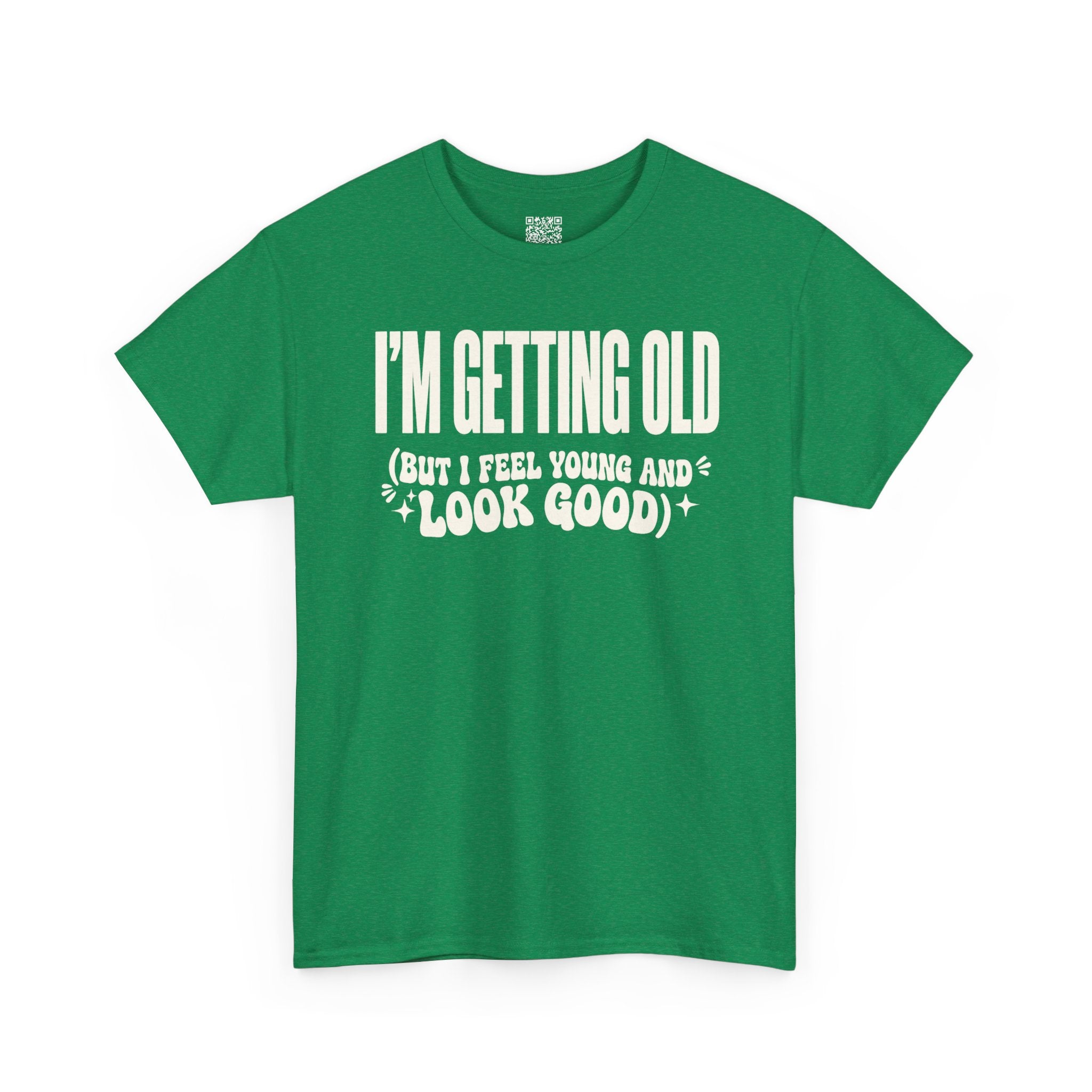 I'm Getting Old — Unisex Tee without Back or Sleeve Print