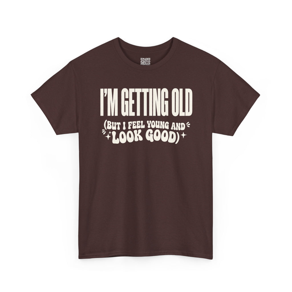 I'm Getting Old — Unisex Tee without Back or Sleeve Print