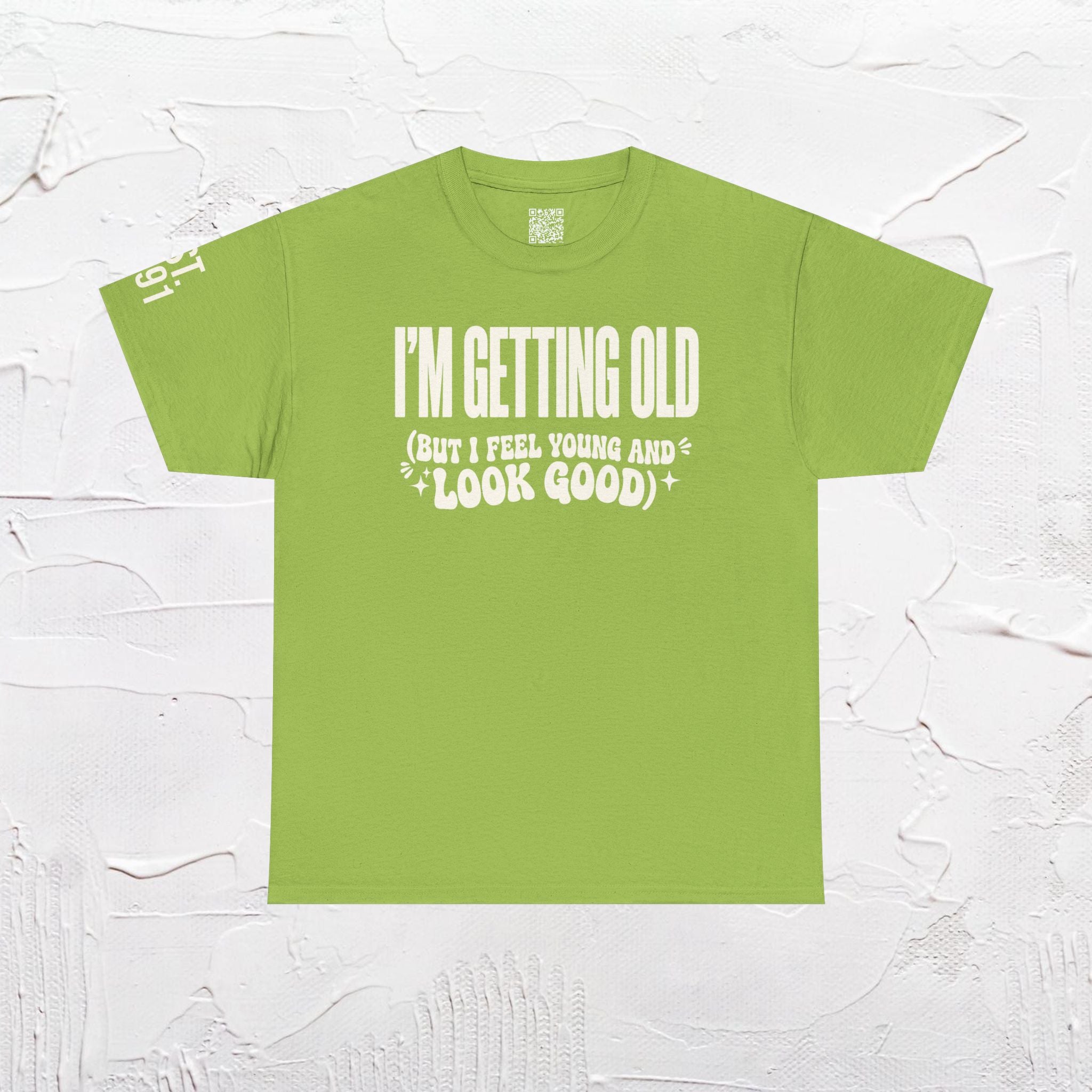 I'm Getting Old — Unisex Tee with Back & Sleeve Print