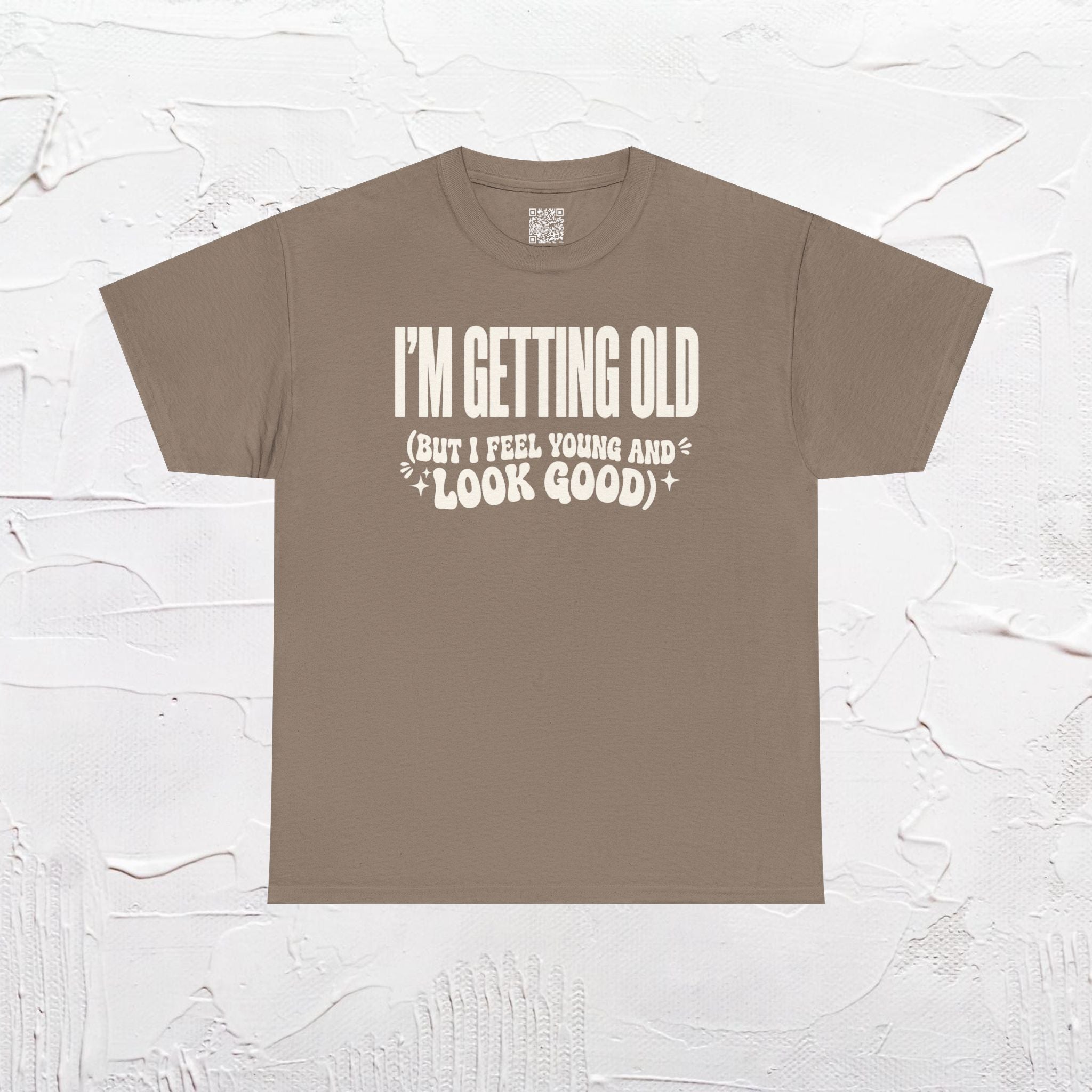 I'm Getting Old — Unisex Tee without Back or Sleeve Print
