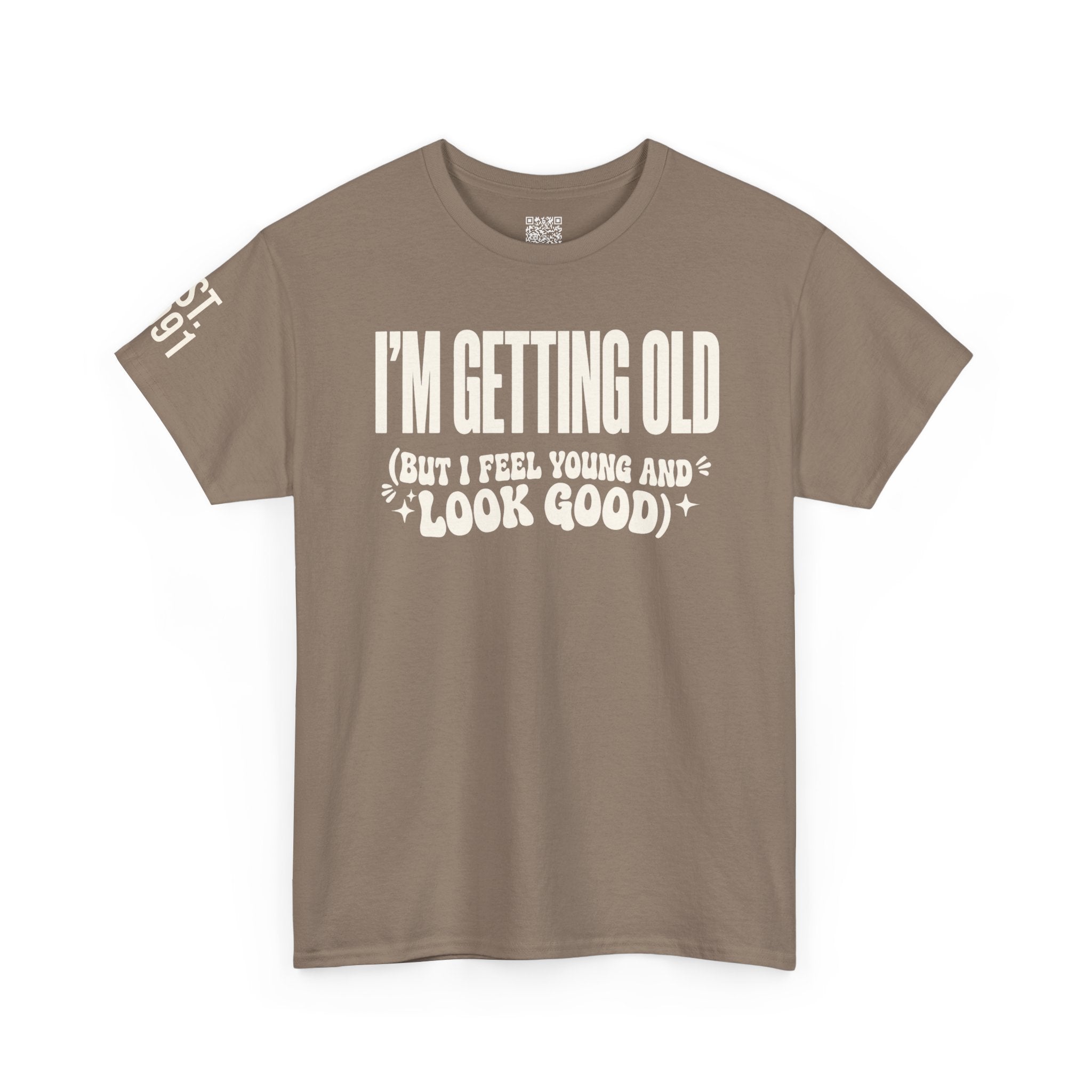 I'm Getting Old — Unisex Tee with Back & Sleeve Print