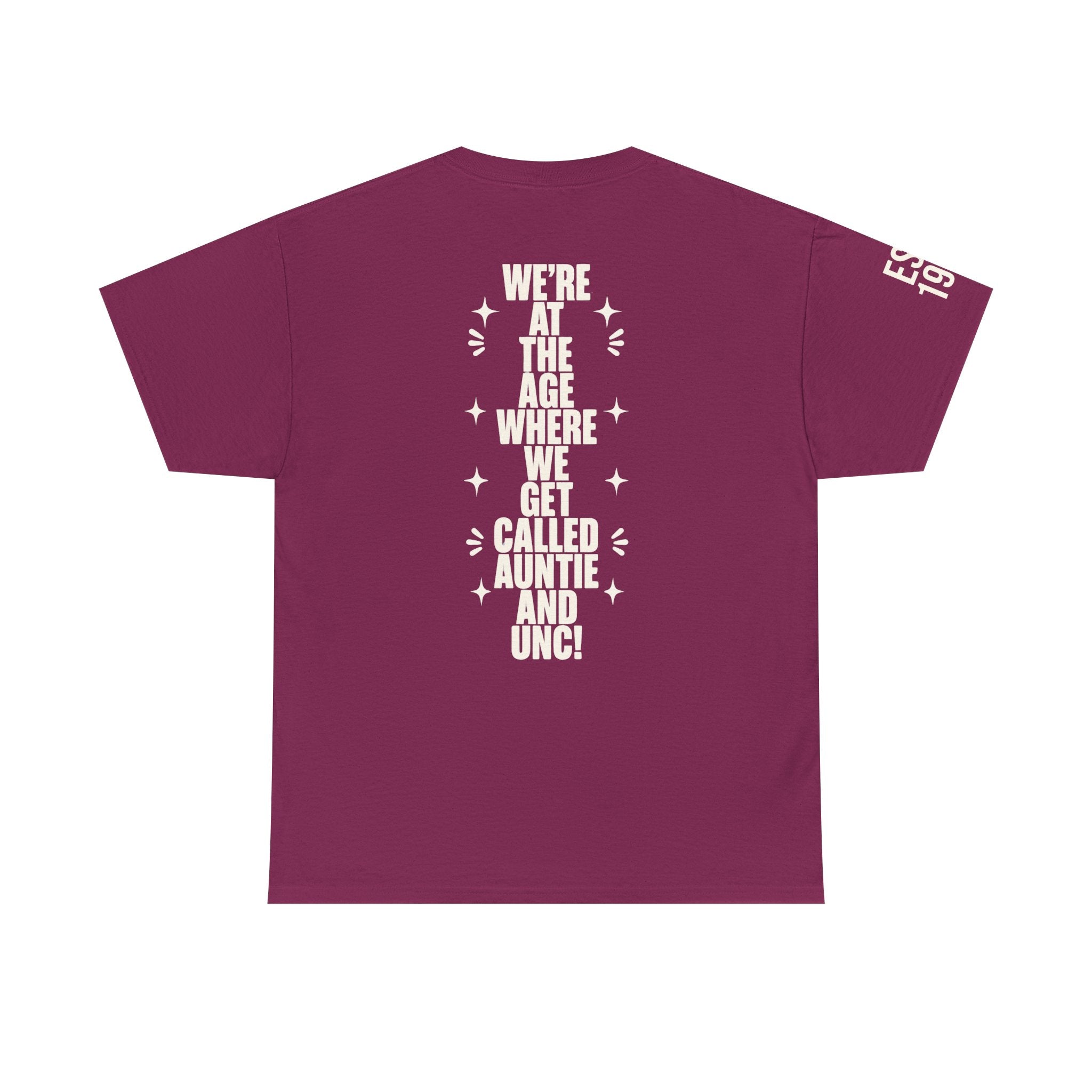 I'm Getting Old — Unisex Tee with Back & Sleeve Print