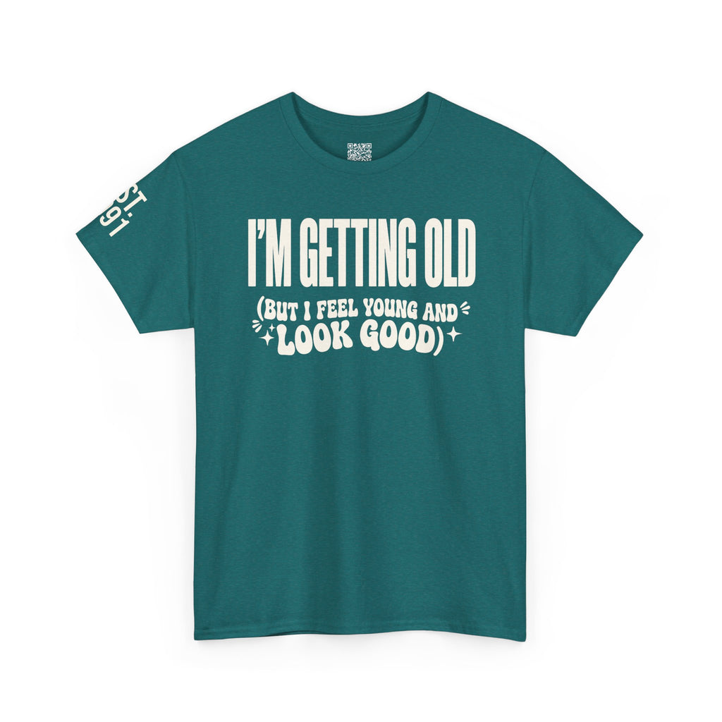 I'm Getting Old — Unisex Tee with Back & Sleeve Print
