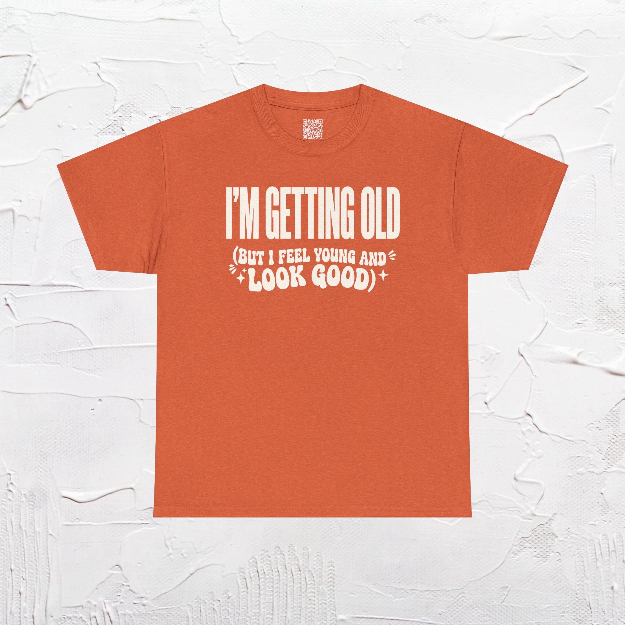 I'm Getting Old — Unisex Tee without Back or Sleeve Print