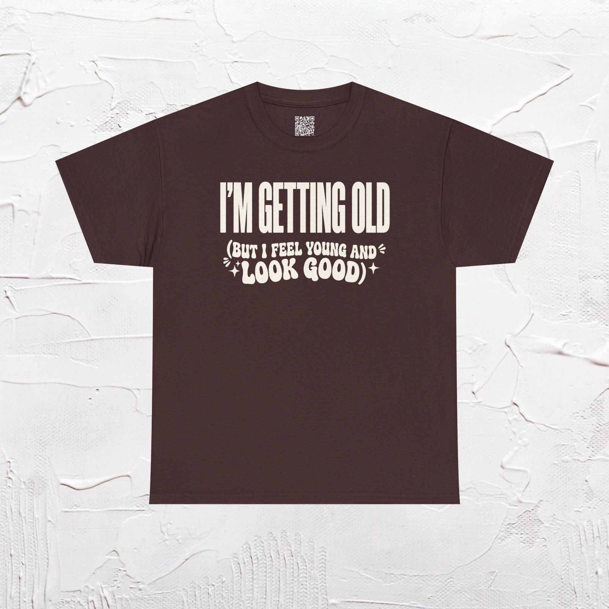 I'm Getting Old — Unisex Tee without Back or Sleeve Print