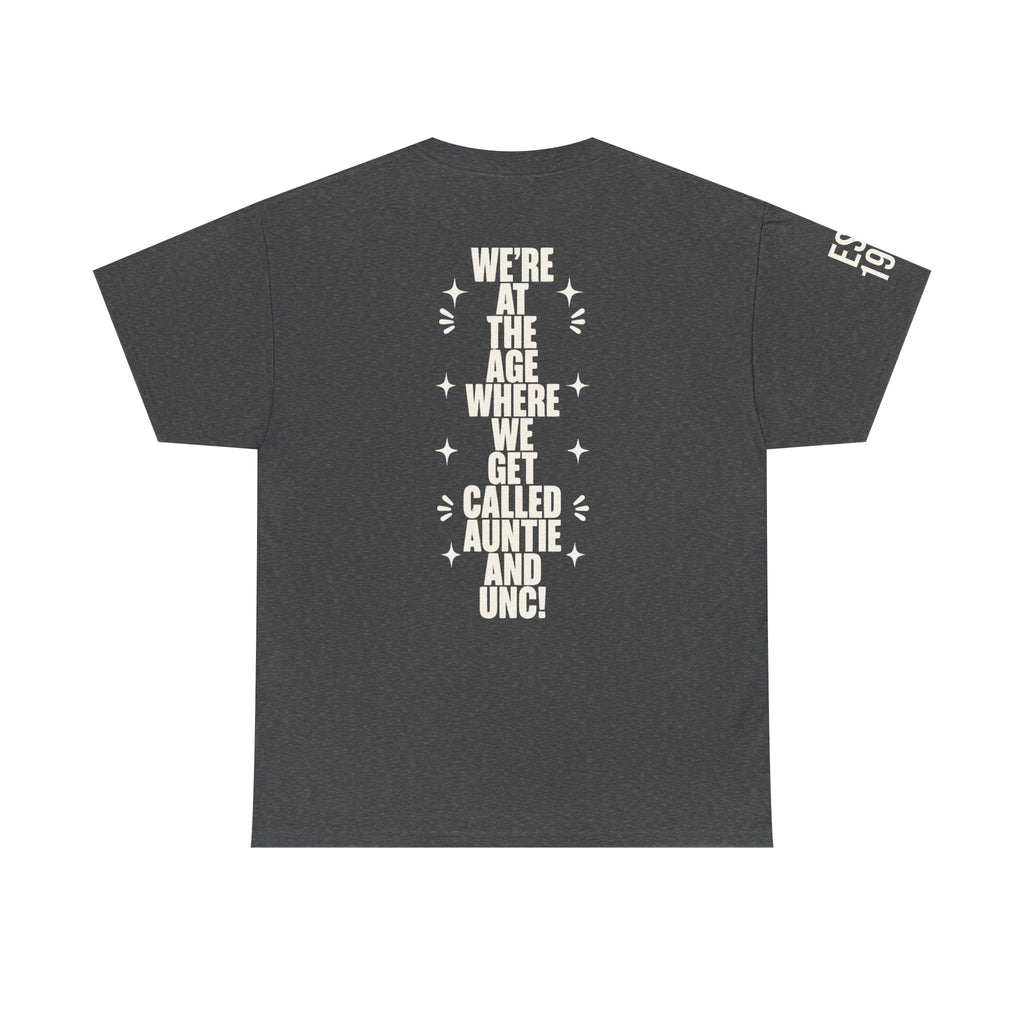 I'm Getting Old — Unisex Tee with Back & Sleeve Print