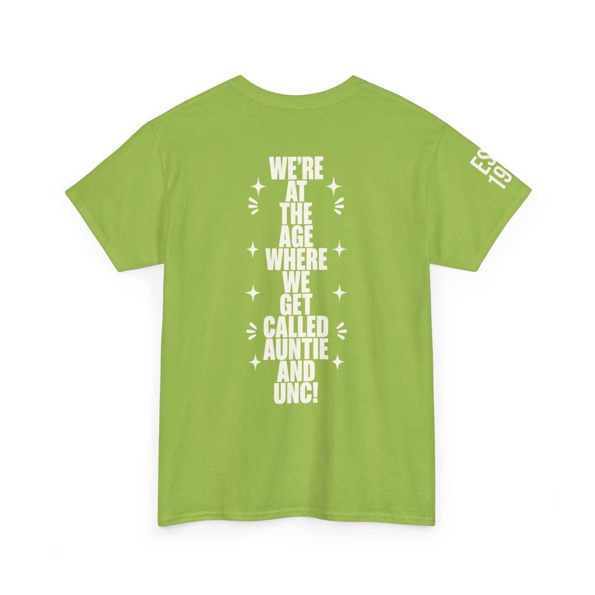 I'm Getting Old — Unisex Tee with Back & Sleeve Print