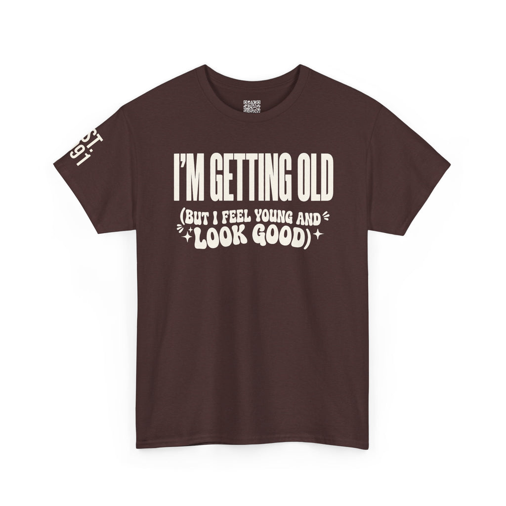I'm Getting Old — Unisex Tee with Back & Sleeve Print