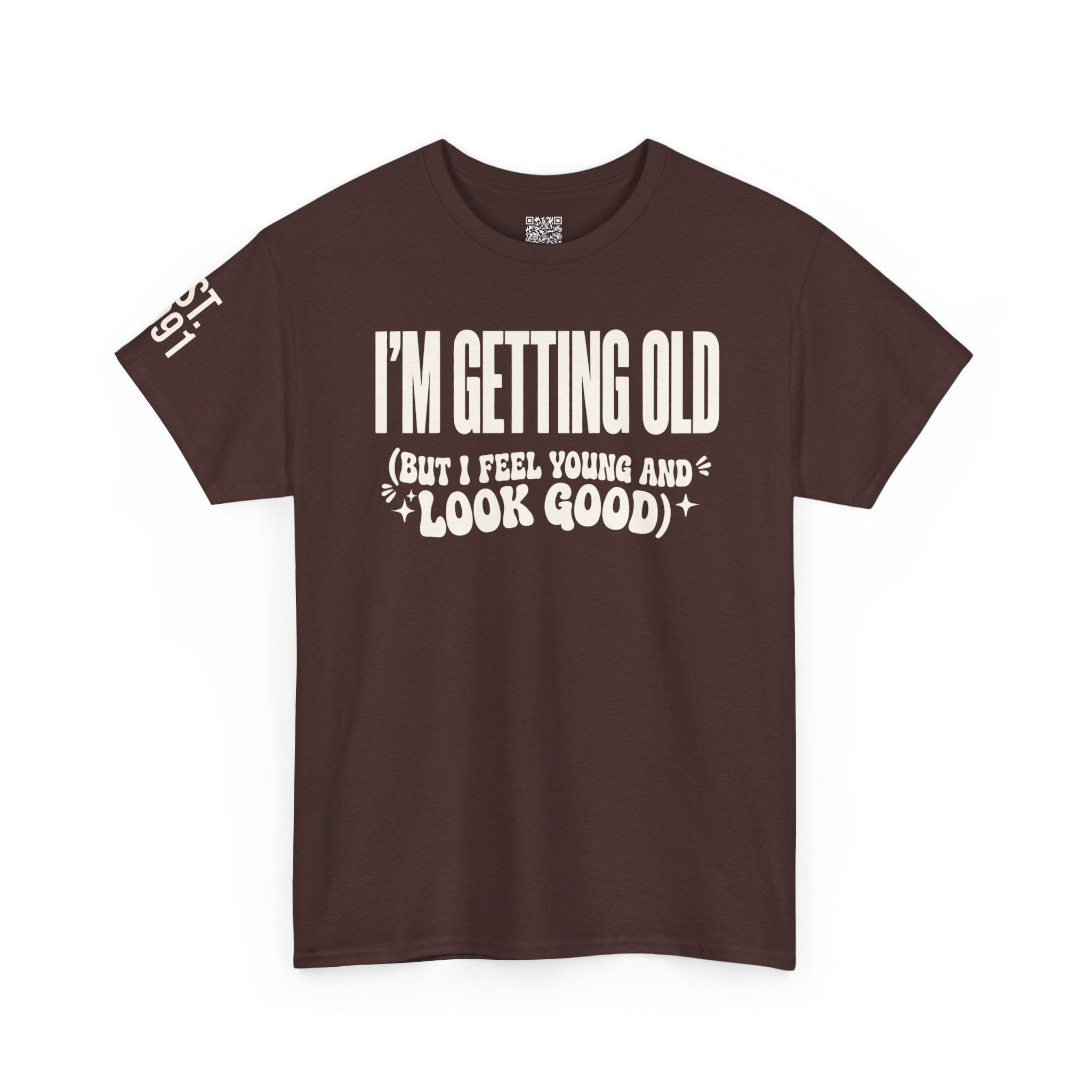 I'm Getting Old — Unisex Tee with Back & Sleeve Print