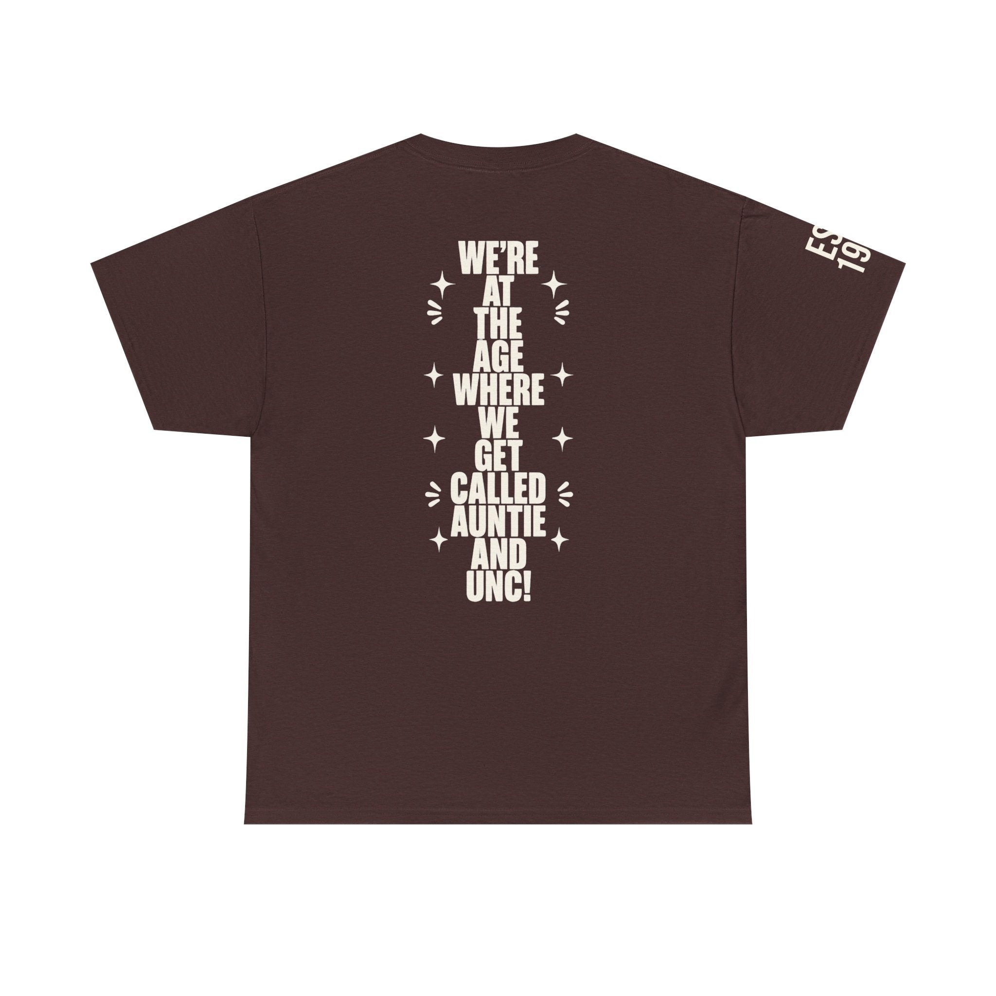 I'm Getting Old — Unisex Tee with Back & Sleeve Print