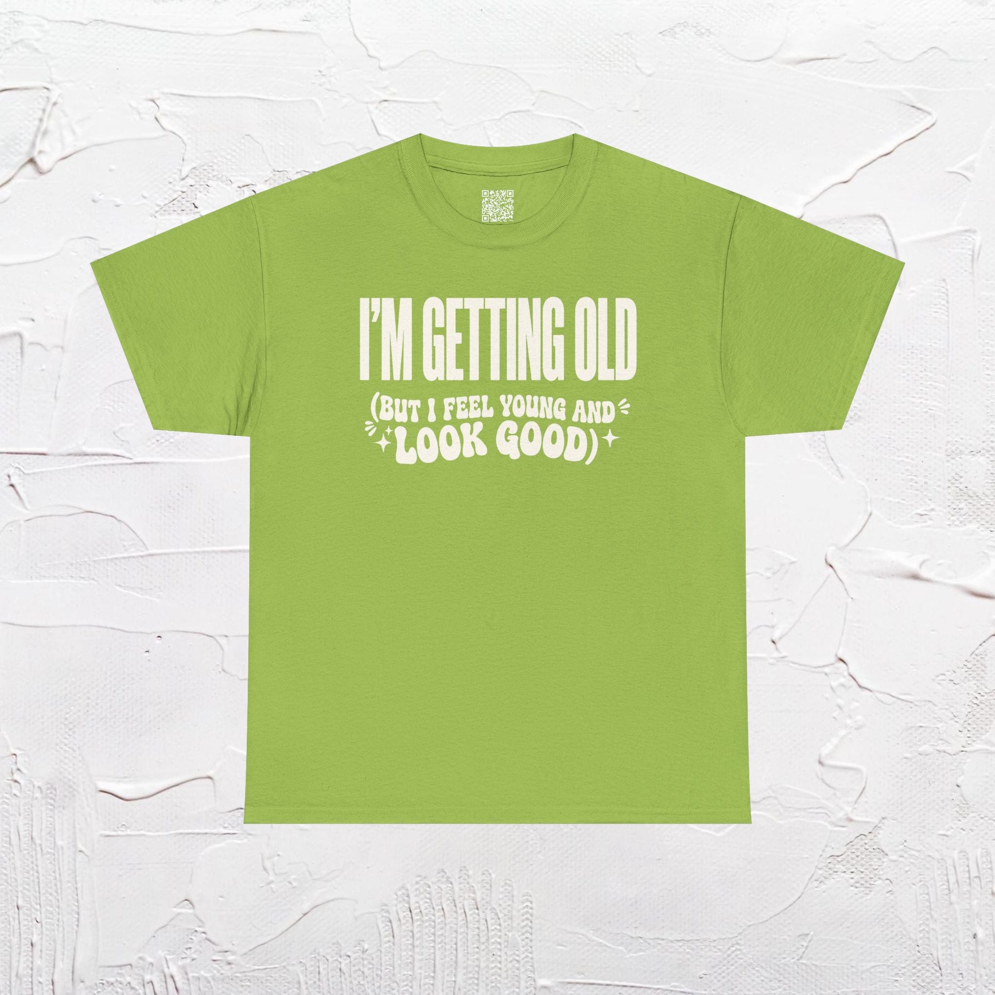 I'm Getting Old — Unisex Tee without Back or Sleeve Print