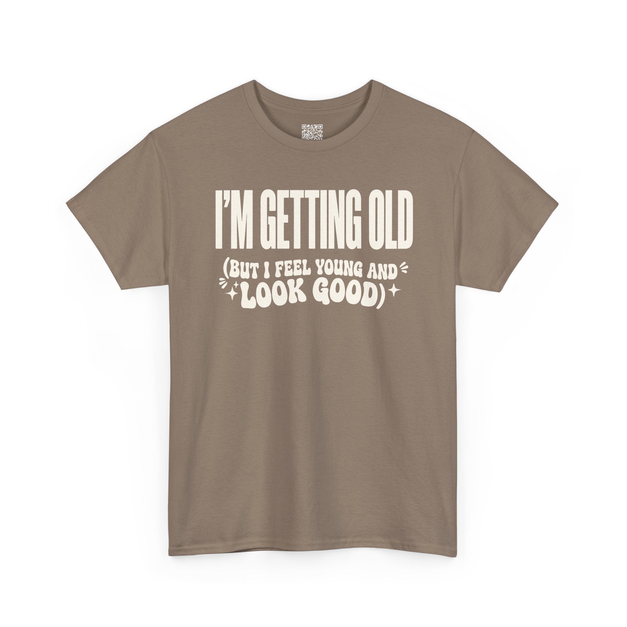 I'm Getting Old — Unisex Tee without Back or Sleeve Print
