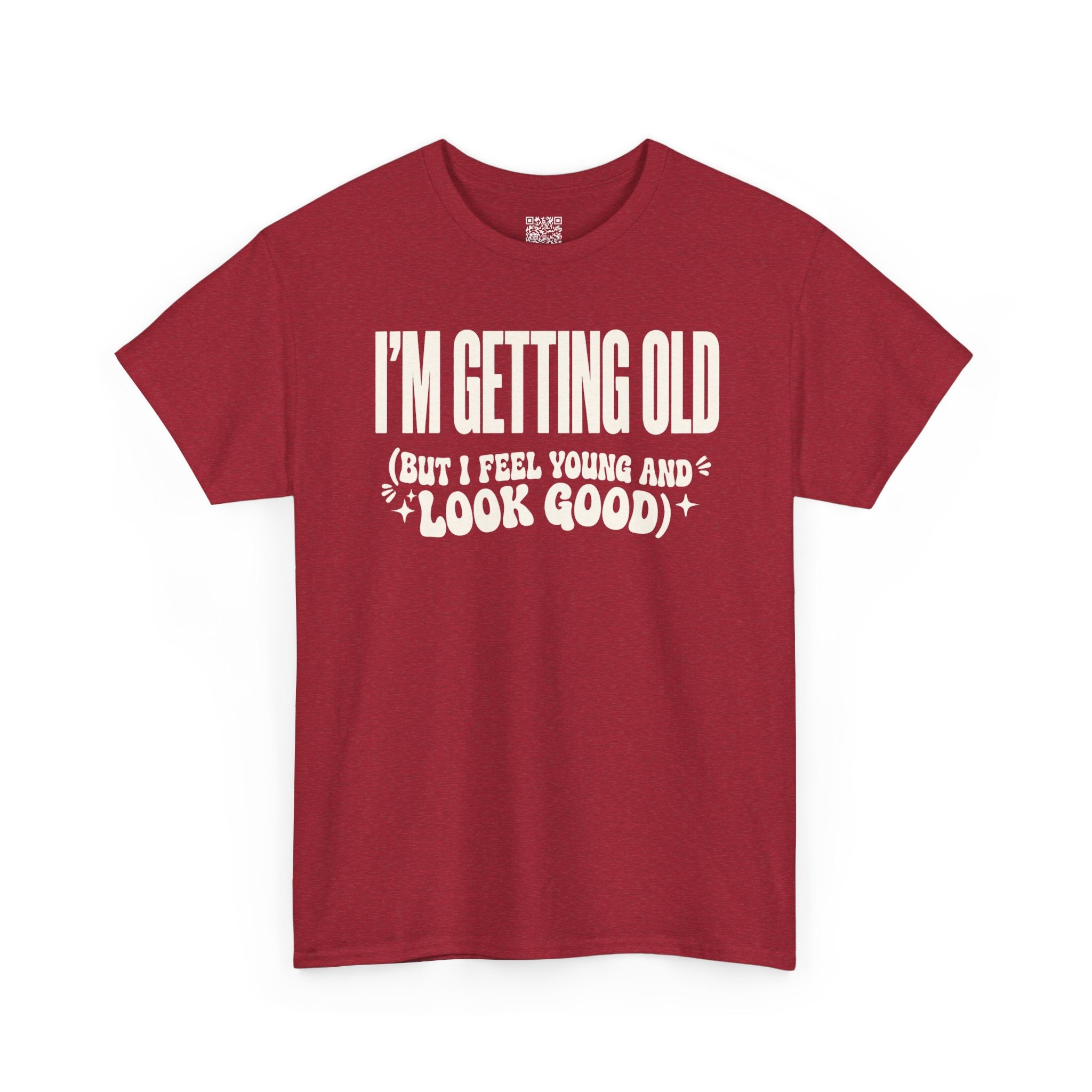 I'm Getting Old — Unisex Tee without Back or Sleeve Print