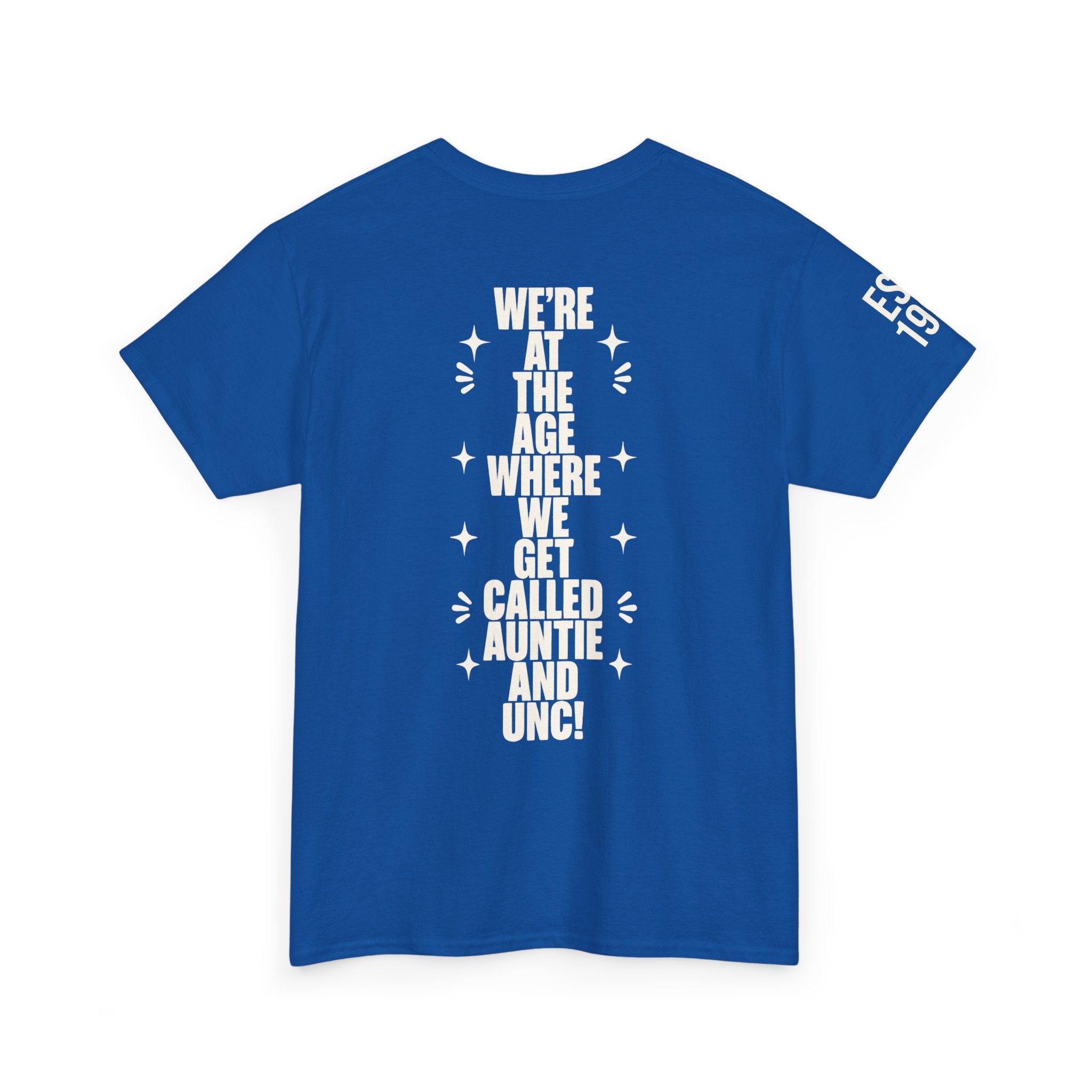 I'm Getting Old — Unisex Tee with Back & Sleeve Print