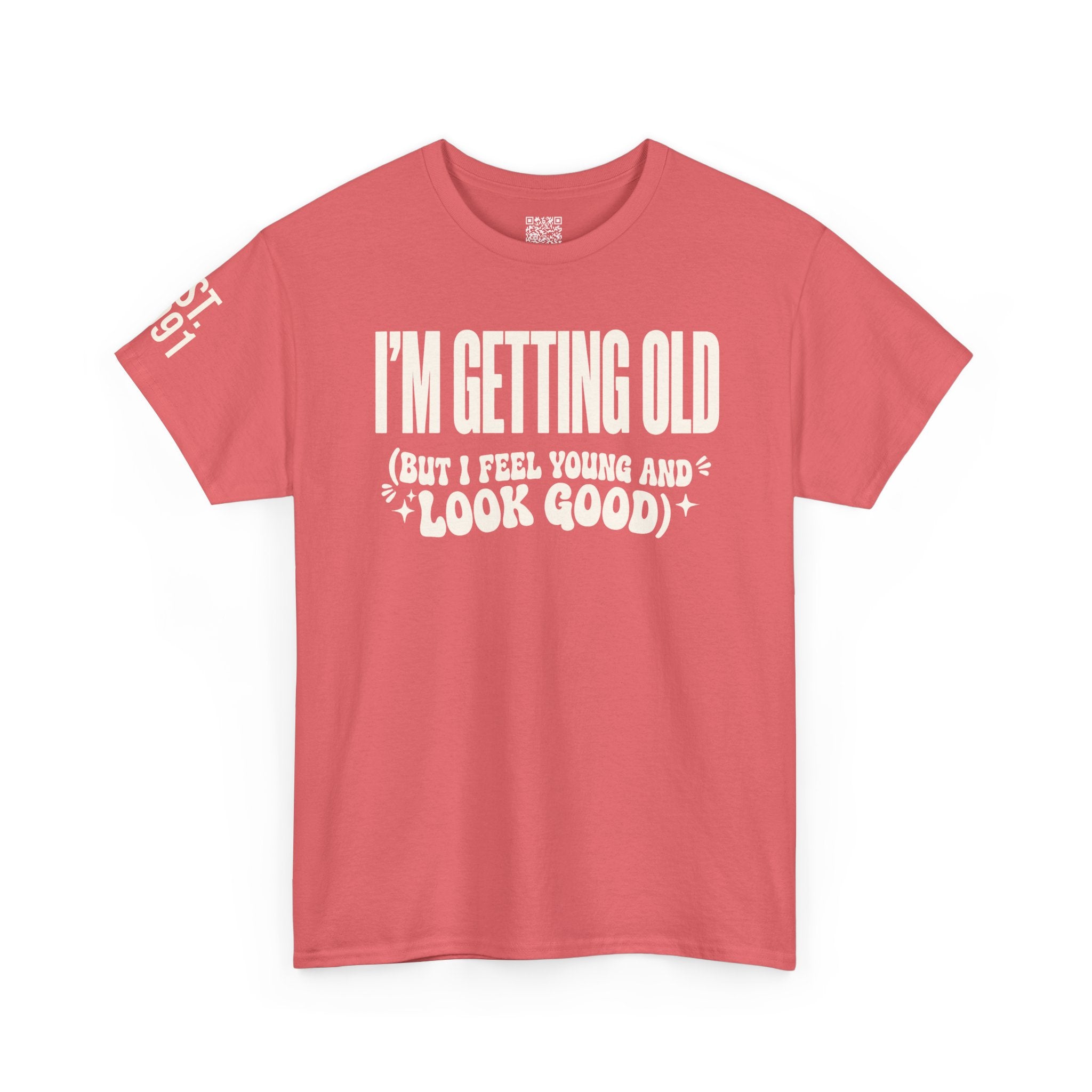 I'm Getting Old — Unisex Tee with Back & Sleeve Print