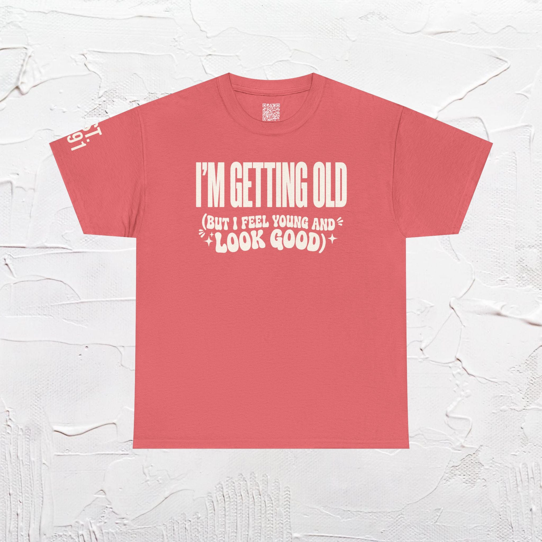I'm Getting Old — Unisex Tee with Back & Sleeve Print