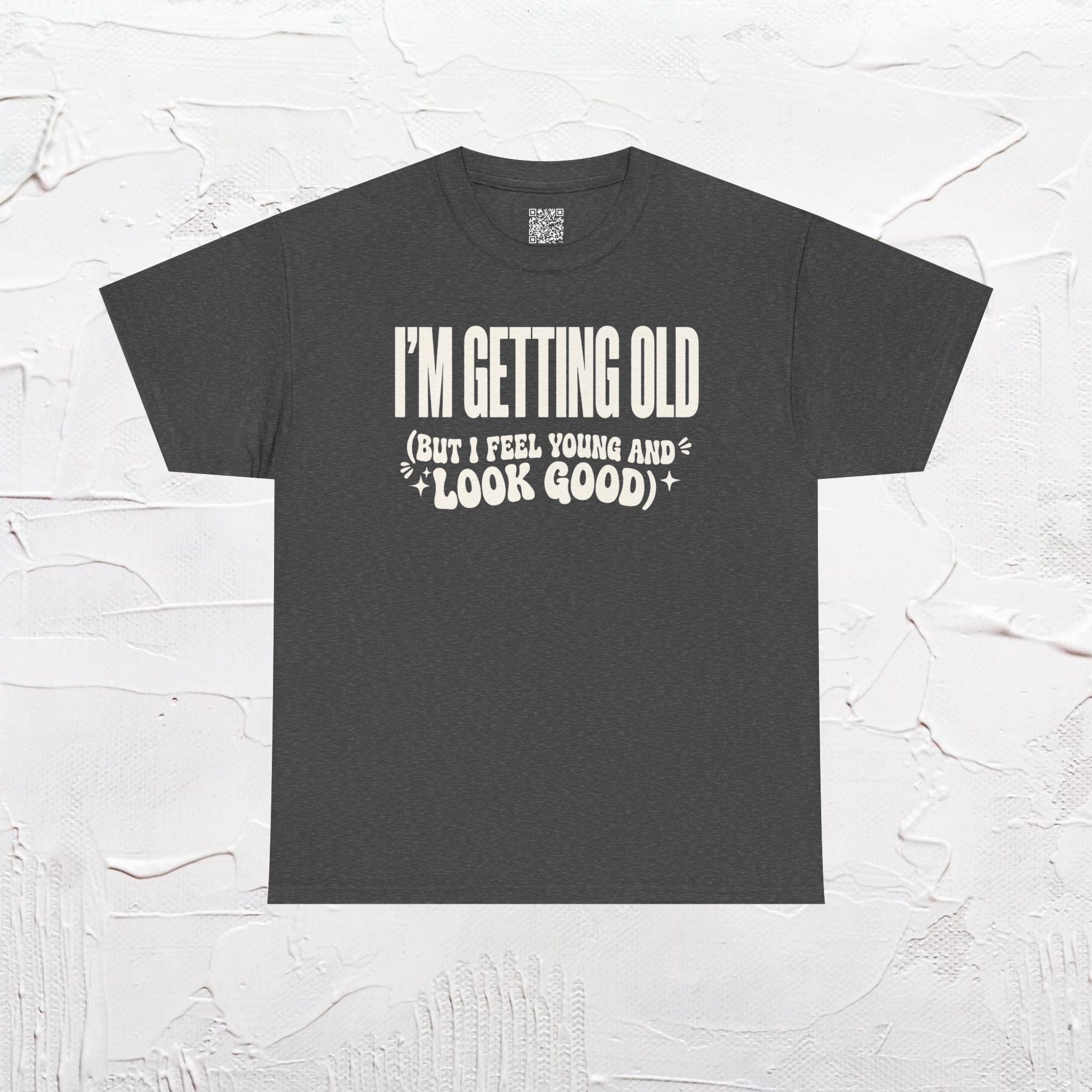 I'm Getting Old — Unisex Tee without Back or Sleeve Print