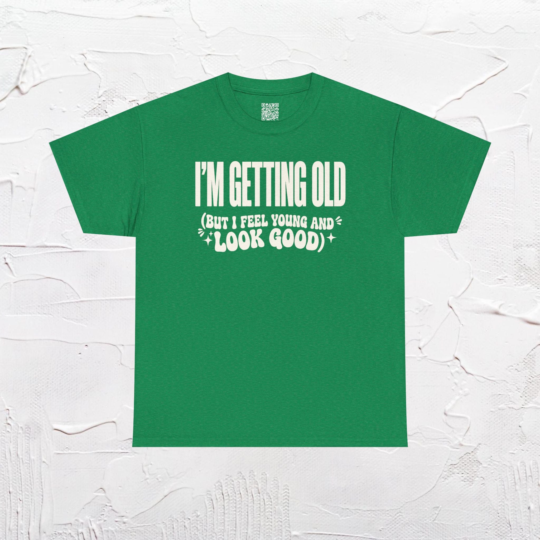 I'm Getting Old — Unisex Tee without Back or Sleeve Print