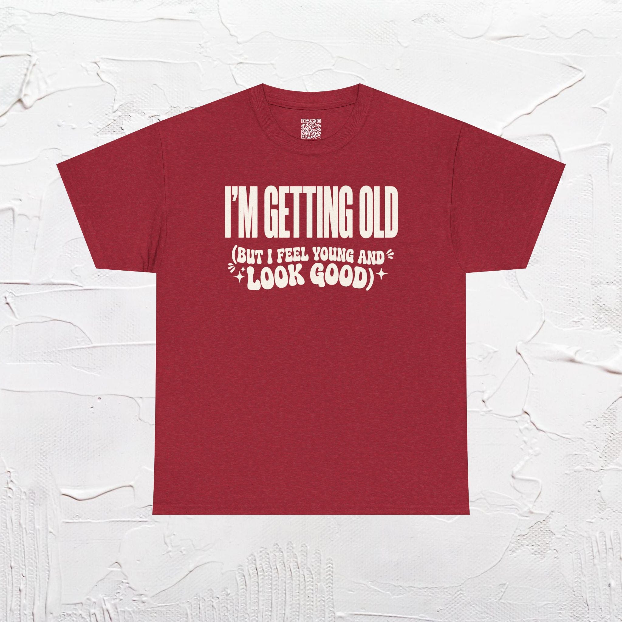 I'm Getting Old — Unisex Tee without Back or Sleeve Print
