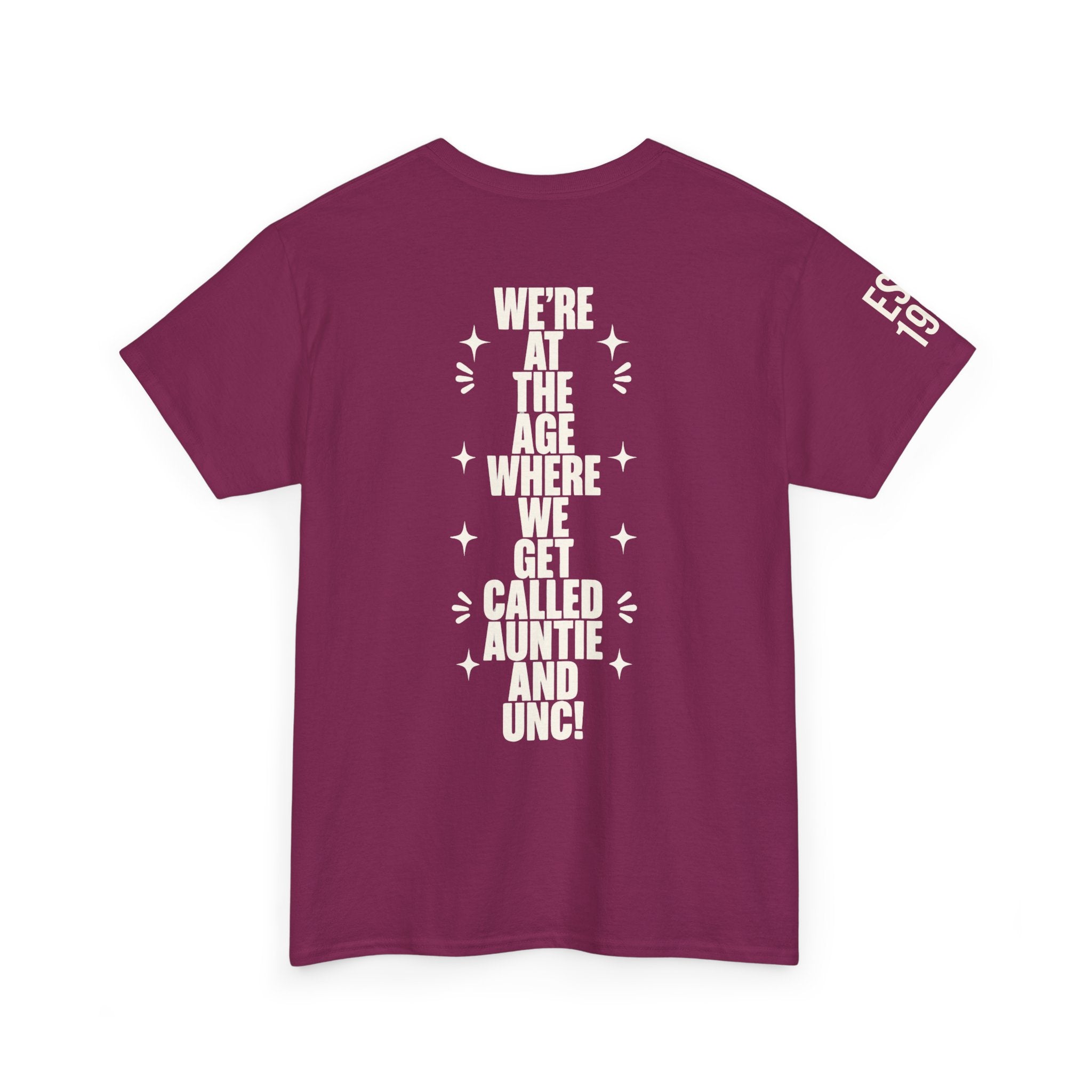 I'm Getting Old — Unisex Tee with Back & Sleeve Print